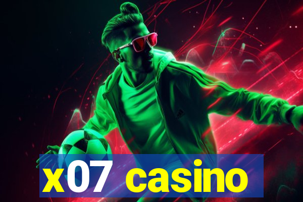 x07 casino